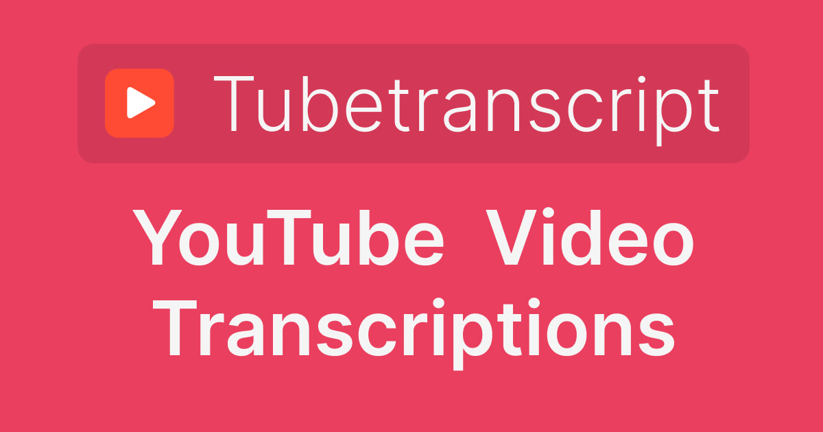 Tube Transcript screenshot